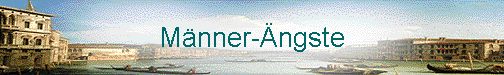  M�nner-�ngste 