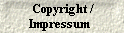  Copyright /
Impressum 