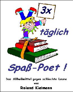 Buch 2 - "3 x t�glich Spa�-Poet !"