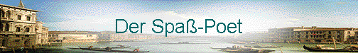  Der Spa�-Poet 
